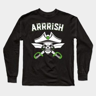 Arrish Irish Pirate Funny St Patricks Day Long Sleeve T-Shirt